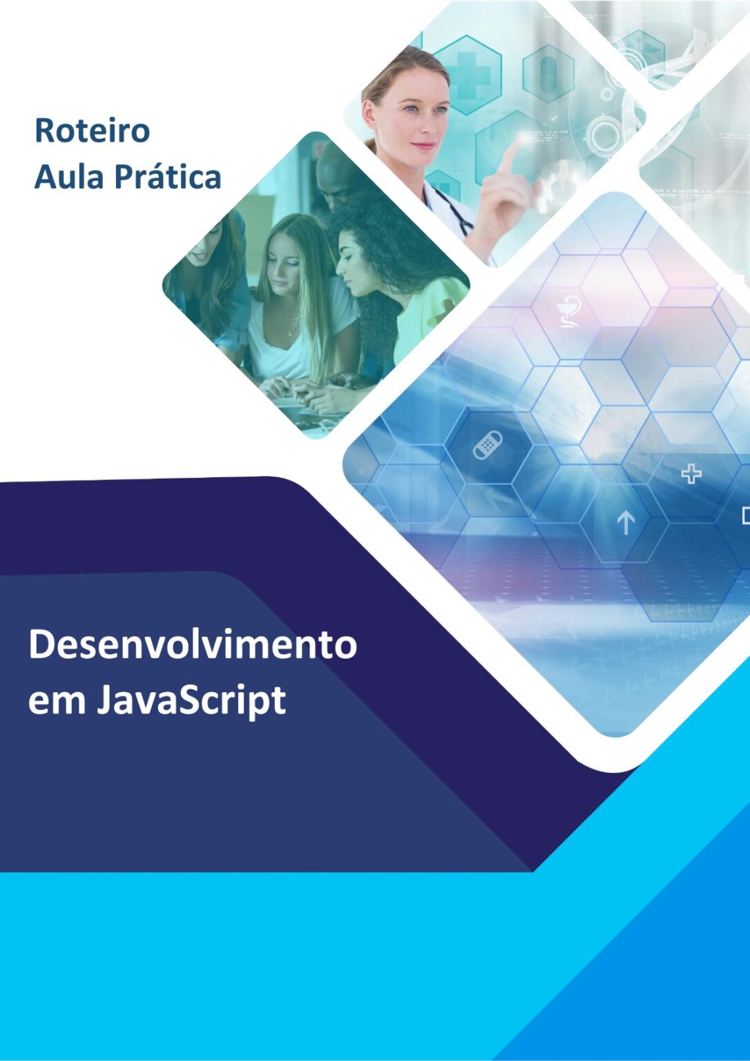 ROTEIRO DE AULA PRÁTICA – DESENVOLVIMENTO EM JAVASCRIPT – Cavalini